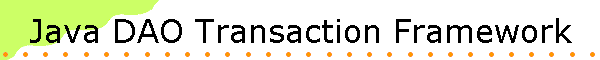 Java DAO Transaction Framework